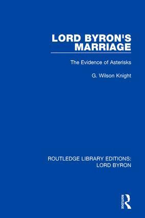 G. Wilson Knight - Lord Byron's Marriage, Häftad