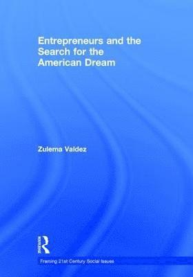 bokomslag Entrepreneurs and the Search for the American Dream