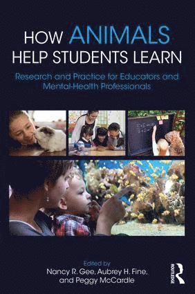 Nancy R. Gee, Aubrey H. Fine, Peggy McCardle, United Kingdom) Gee, Nancy R. (Waltham Centre for Pet Nutrition, Leicestershire, USA) Fine, Aubrey H. (California State Polytechnic University, USA) McCardle, Peggy (Peggy McCardle Consulting, Florida - How Animals Help Students Learn, Häftad