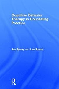bokomslag Cognitive Behavior Therapy in Counseling Practice