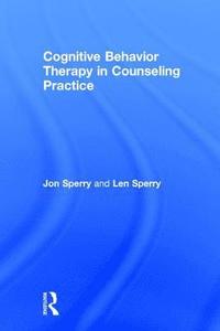 bokomslag Cognitive Behavior Therapy in Counseling Practice