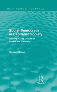 bokomslag Social Democracy in Capitalist Society (Routledge Revivals)