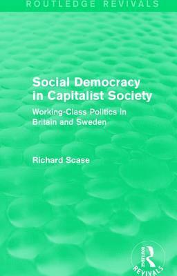Social Democracy in Capitalist Society (Routledge Revivals) 1