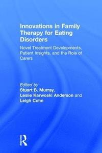 bokomslag Innovations in Family Therapy for Eating Disorders