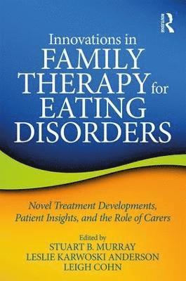 bokomslag Innovations in Family Therapy for Eating Disorders