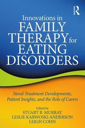 bokomslag Innovations in Family Therapy for Eating Disorders