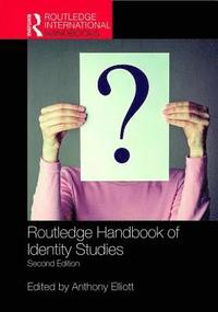 bokomslag Routledge Handbook of Identity Studies