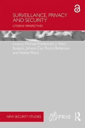 Michael Friedewald, J. Peter Burgess, Johann Čas, Rocco Bellanova, Walter Peissl - Surveillance, Privacy and Security, Inbunden