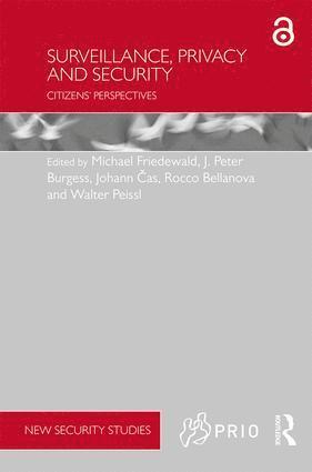 Michael Friedewald, J. Peter Burgess, Johann Čas, Rocco Bellanova, Walter Peissl, Johann Cas, Johann ¿As - Surveillance, Privacy and Security, Inbunden