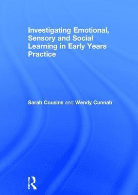 Investigating Emotional, Sensory and Social Learning in Early Years Practice 1