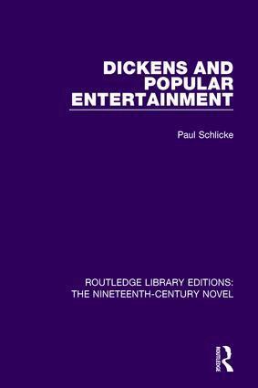 Paul Schlicke - Dickens and Popular Entertainment, Häftad