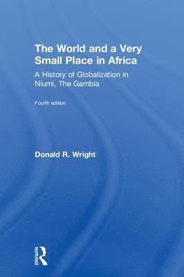 Donald R. Wright, USA) Wright, Donald R. (SUNY Cortland - World and a Very Small Place in Africa, Inbunden