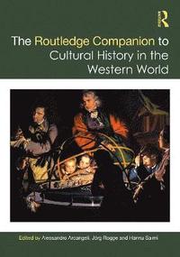 bokomslag The Routledge Companion to Cultural History in the Western World