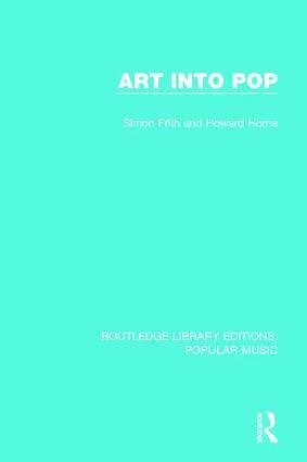 Simon Frith, Howard Horne - Art Into Pop, Inbunden