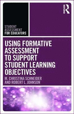 Using Formative Assessment to Support Student Learning Objectives 1
