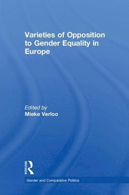 Varieties of Opposition to Gender Equality in Europe 1