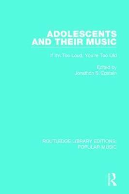 Jonathon S. Epstein - Adolescents and their Music, Inbunden