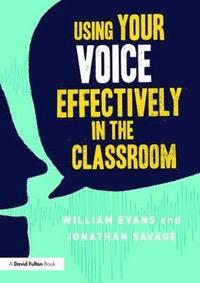 bokomslag Using Your Voice Effectively in the Classroom