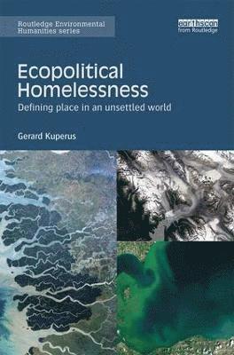 Gerard Kuperus, USA) Kuperus, Gerard (University of San Francisco - Ecopolitical Homelessness, Inbunden