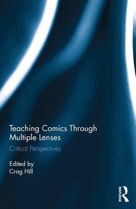 Crag Hill - Teaching Comics Through Multiple Lenses, Inbunden