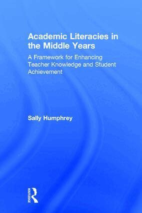 Sally Humphrey - Academic Literacies in the Middle Years, Inbunden