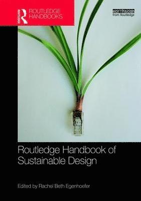 bokomslag Routledge Handbook of Sustainable Design