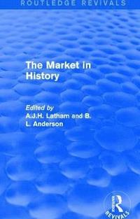 bokomslag The Market in History (Routledge Revivals)