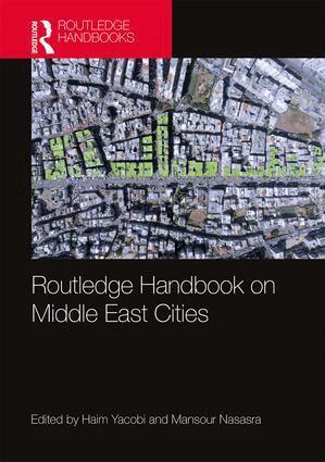 Haim Yacobi, Mansour Nasasra - Routledge Handbook on Middle East Cities, Inbunden