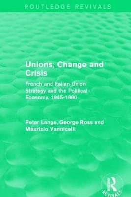 Unions, Change and Crisis 1