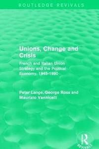 bokomslag Unions, Change and Crisis