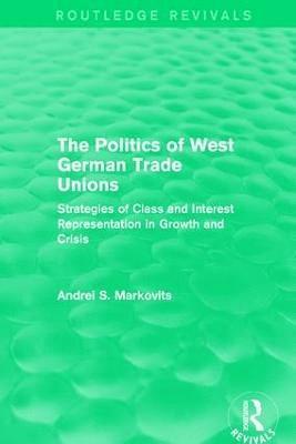 bokomslag Politics of West German Trade Unions
