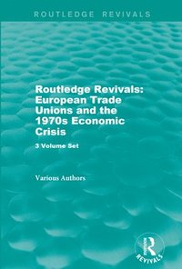 bokomslag Routledge Revivals: European Trade Unions and the 1970s Economic Crisis