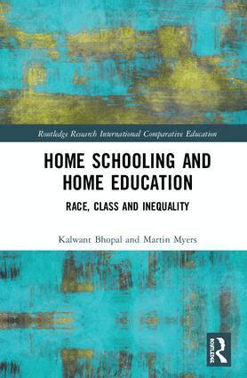 Kalwant Bhopal, Martin Myers - Home Schooling and Home Education, Inbunden