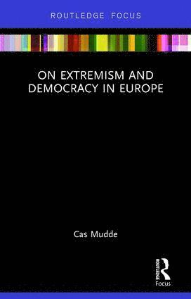 Cas Mudde, USA) Mudde, Cas (University of Georgia - On Extremism and Democracy in Europe, Inbunden