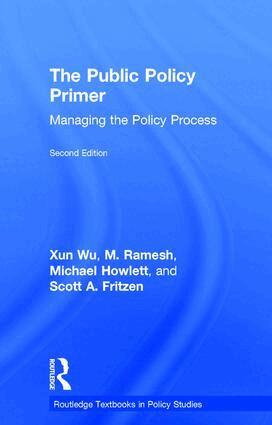 Xun Wu, M Ramesh, Michael Howlett, Scott A. Fritzen - Public Policy Primer, Inbunden