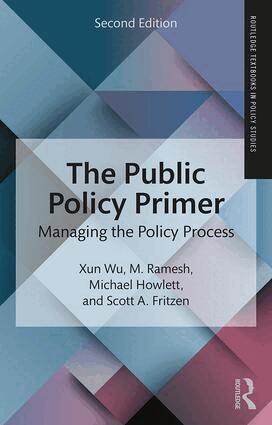 Xun Wu, M Ramesh, Michael Howlett, Scott A. Fritzen - Public Policy Primer, Häftad