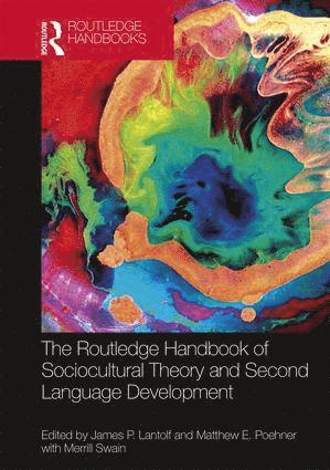 James P. Lantolf, Matthew E. Poehner, Merrill Swain - Routledge Handbook of Sociocultural Theory and Second Language Development, Inbunden