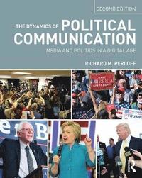 bokomslag The Dynamics of Political Communication