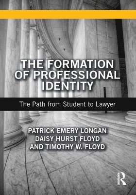 Patrick Longan, Daisy Floyd, Timothy Floyd - Formation of Professional Identity, Inbunden