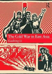 bokomslag The Cold War in East Asia