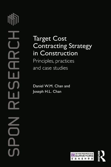 Daniel W.M. Chan, Joseph H.L. Chan - Target Cost Contracting Strategy in Construction, Inbunden