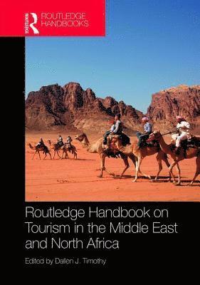 bokomslag Routledge Handbook on Tourism in the Middle East and North Africa