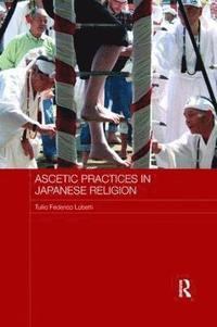 bokomslag Ascetic Practices in Japanese Religion