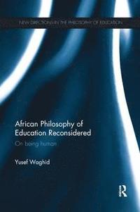 bokomslag African Philosophy of Education Reconsidered