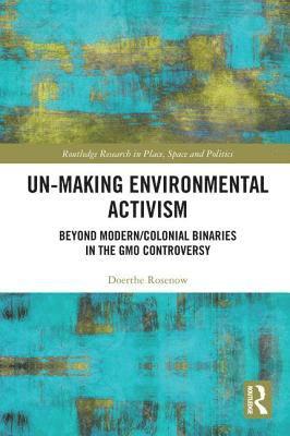 Un-making Environmental Activism 1
