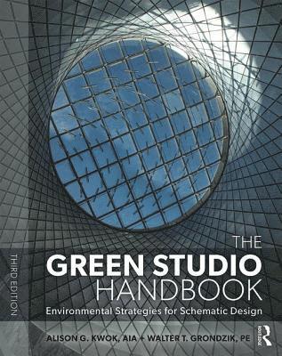 Alison G. Kwok, Walter T. Grondzik - Green Studio Handbook, Häftad