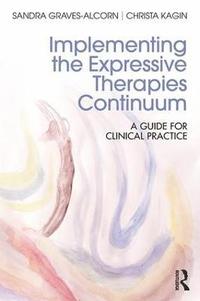 bokomslag Implementing the Expressive Therapies Continuum