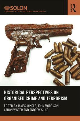James Windle, John Morrison, Aaron Winter, Andrew Silke - Historical Perspectives on Organized Crime and Terrorism, Inbunden