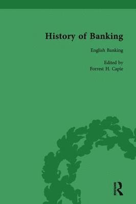 Forrest H Capie, Forrest H. Capie - History of Banking I, 1650-1850 Vol IV, Inbunden