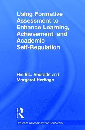 Using Formative Assessment to Enhance Learning, Achievement, and Academic Self-Regulation 1